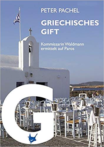 Griechisches Gift -  Kommisar Waldmann ermittelt...